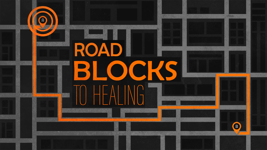 Road Blocks to Healing pt3