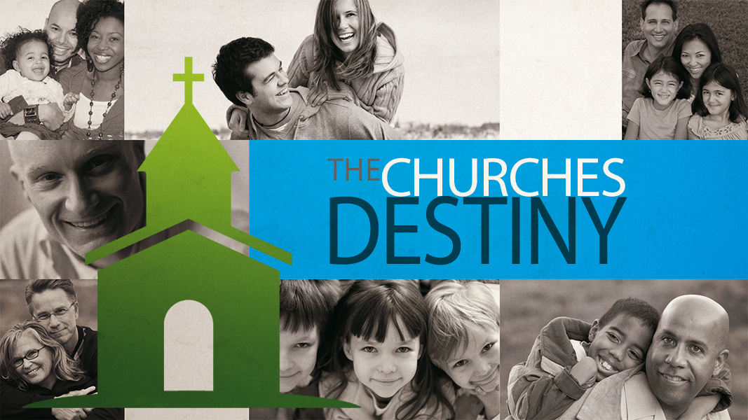 The Churches Destiny