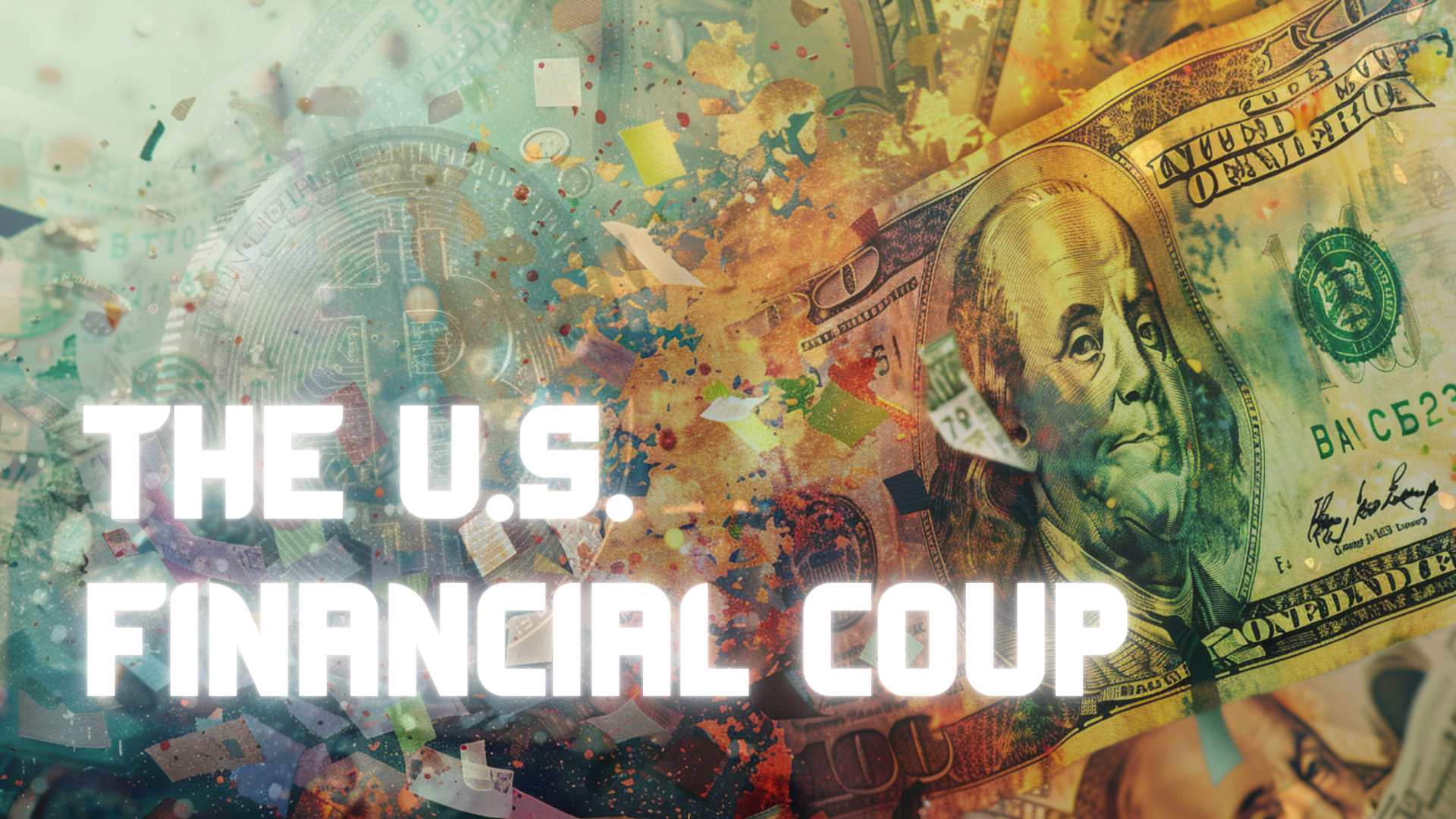 The U.S. Financial Coup | Current Events, From a Biblical View