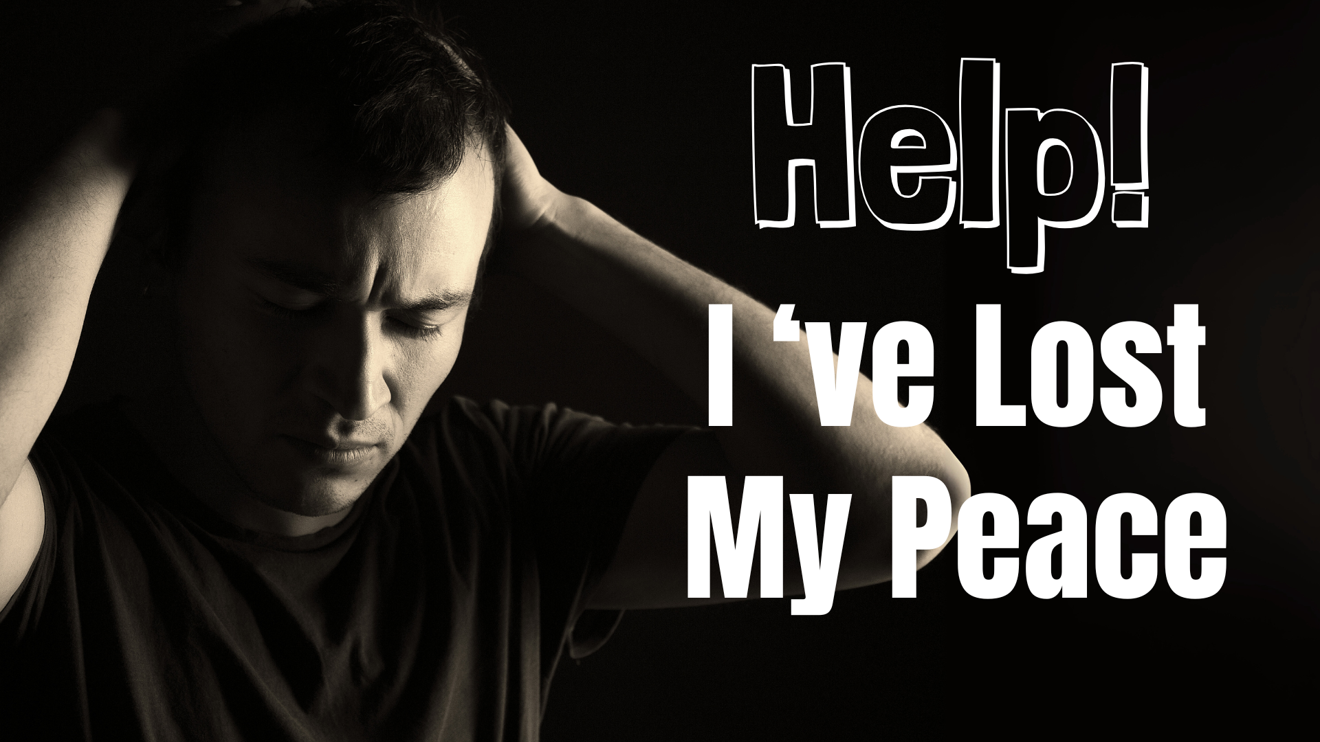 Help! I've Lost My Peace