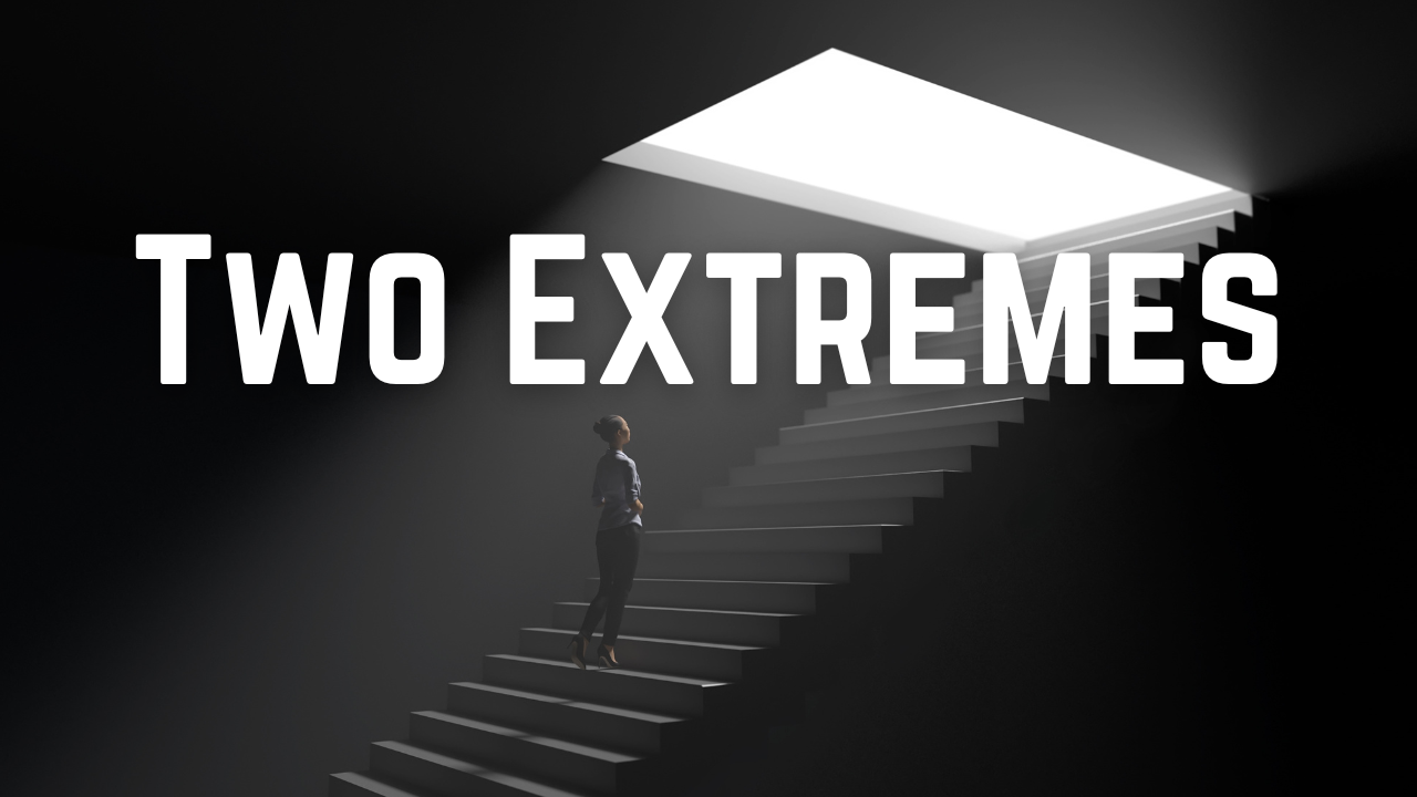 The Two Extremes