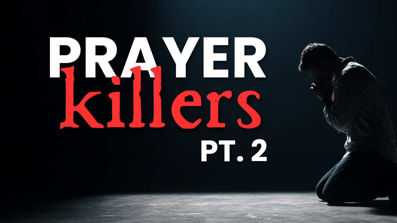Prayer Killers Part 2