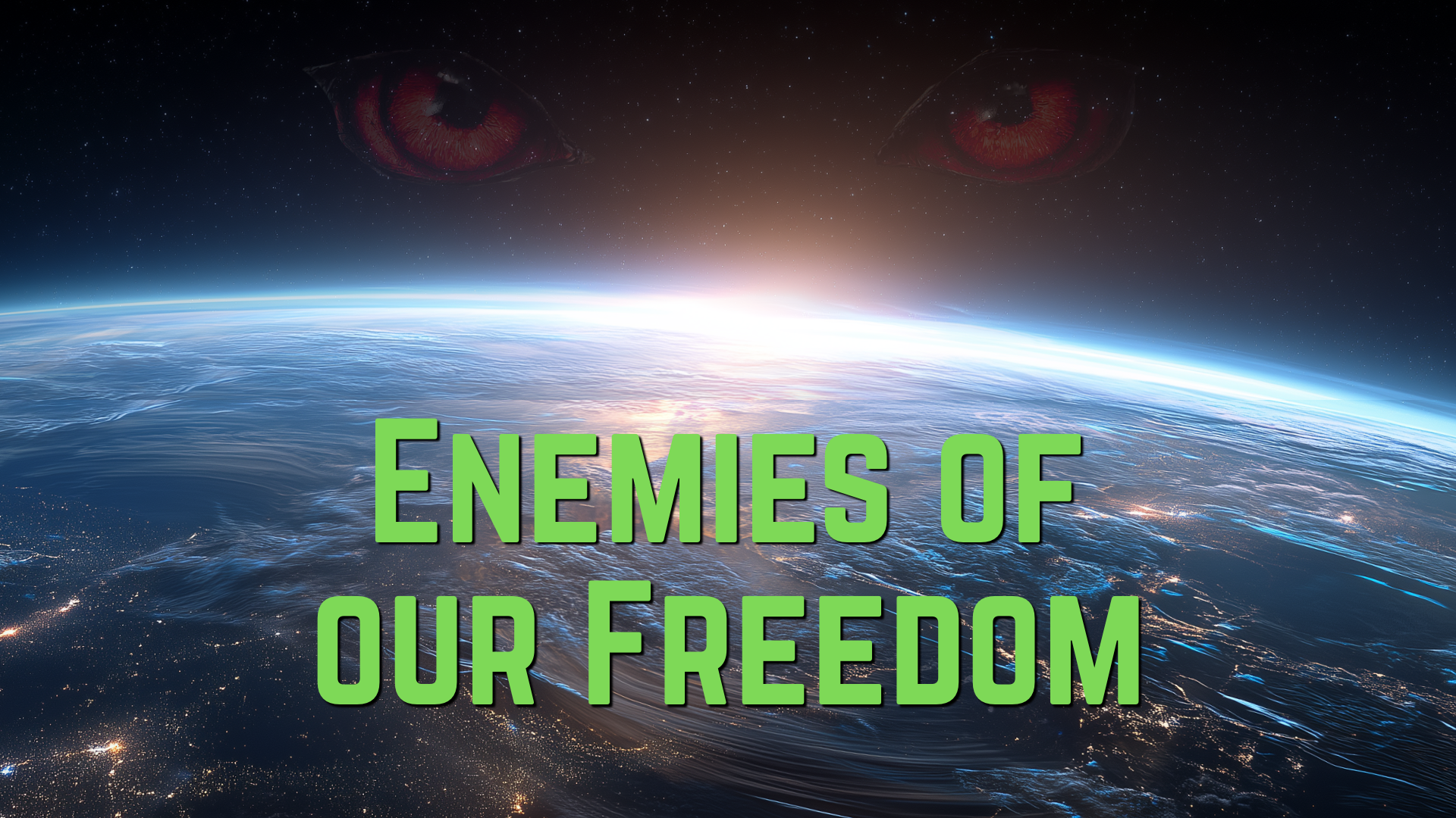 Enemies of Our Freedom