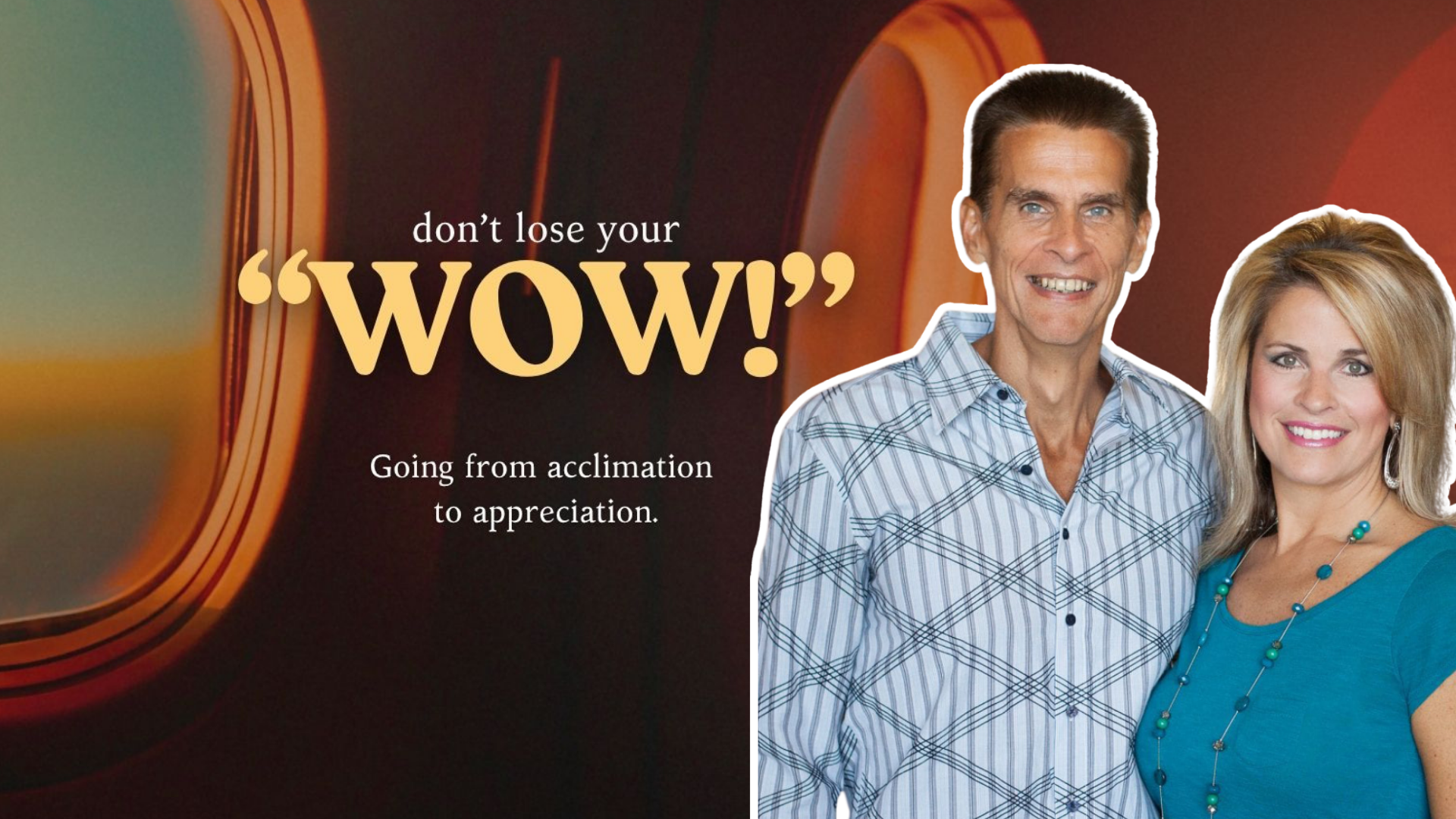 don't lose your "WOW!" | Pastor Jim Frease
