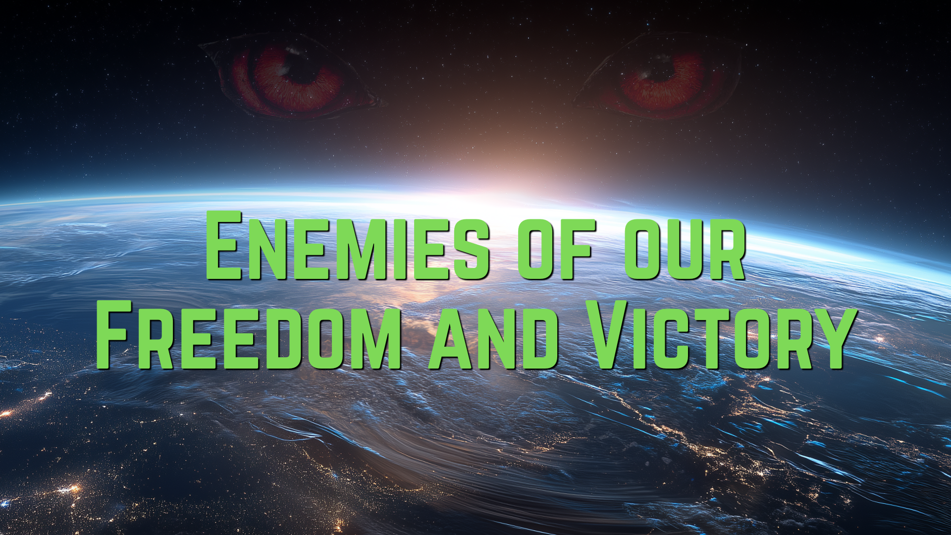 Enemies of Our Freedom and Victory